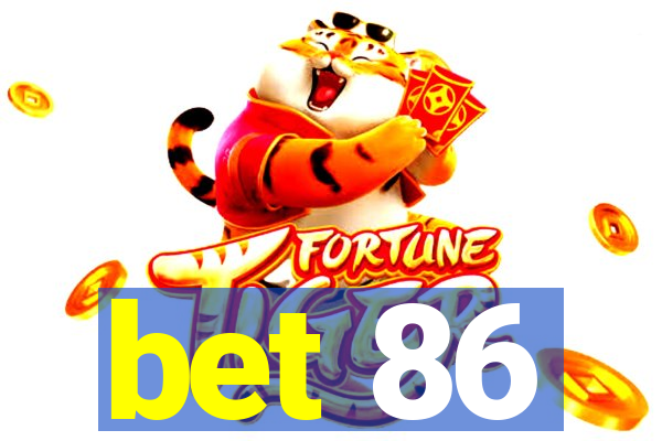 bet 86